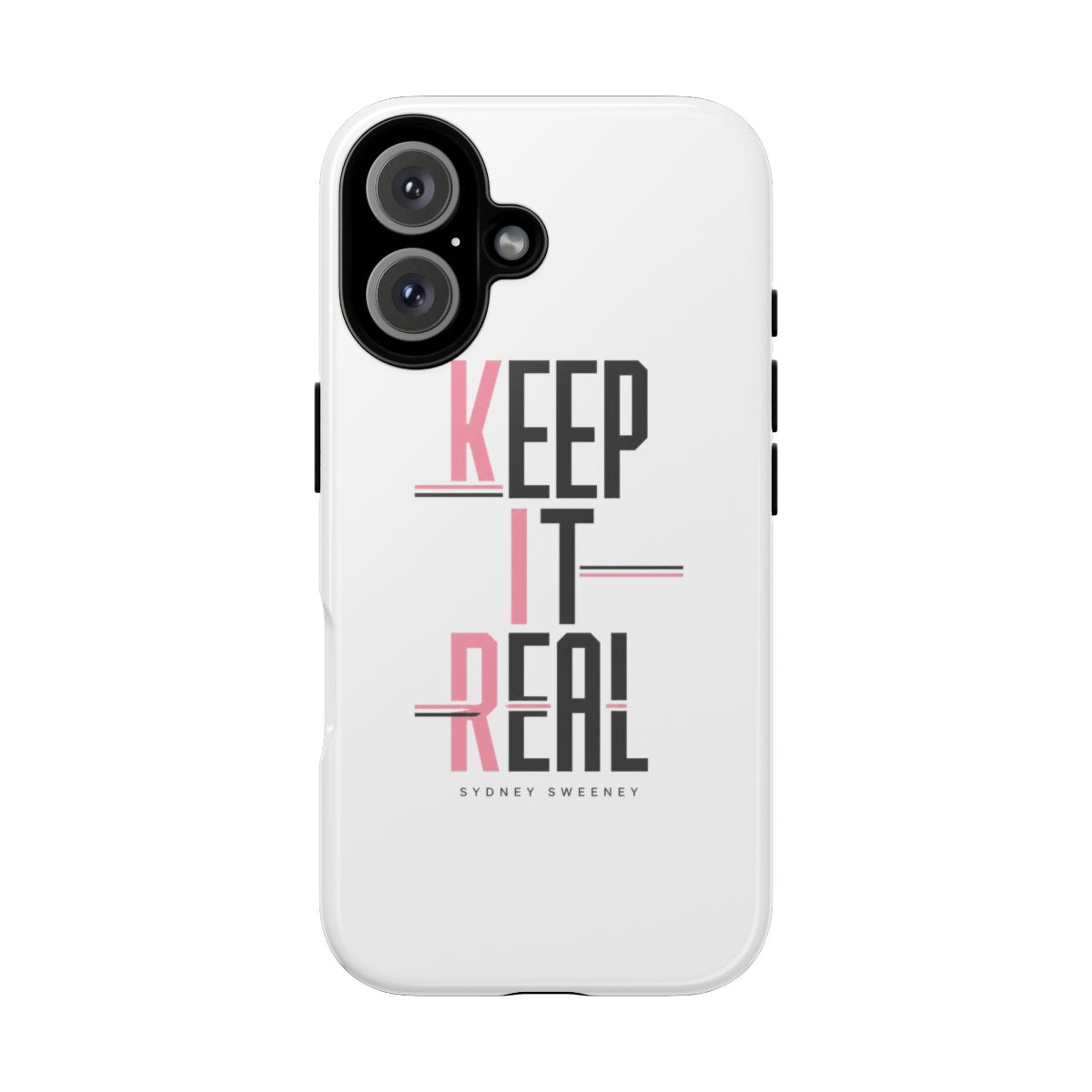 Sydney Sweeney "Keep It Real" Phone Case