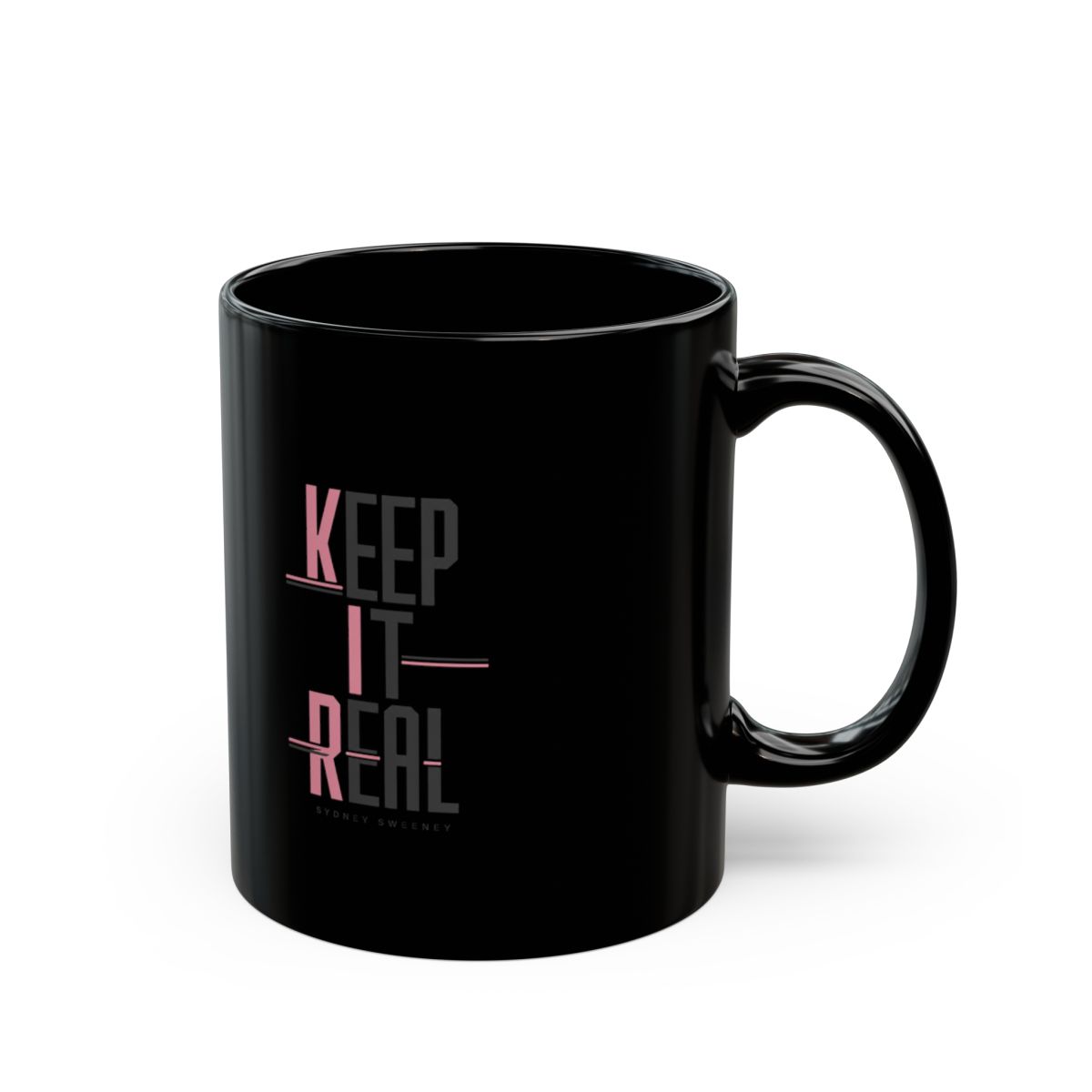 Sydney Sweeney "Keep It Real" Black Mug